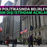 ABD’de Piyasaların Kilitlendiği Tarım Dışı İstihdam Raporu Açıklandı