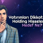 Al Tavsiyesi Verilen Holdingin Hisselerinde Beklenti Ne?
