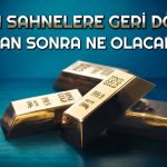 Altında Alım için Doğru Zaman mı? Yeni Rekor için Tarih Ne?