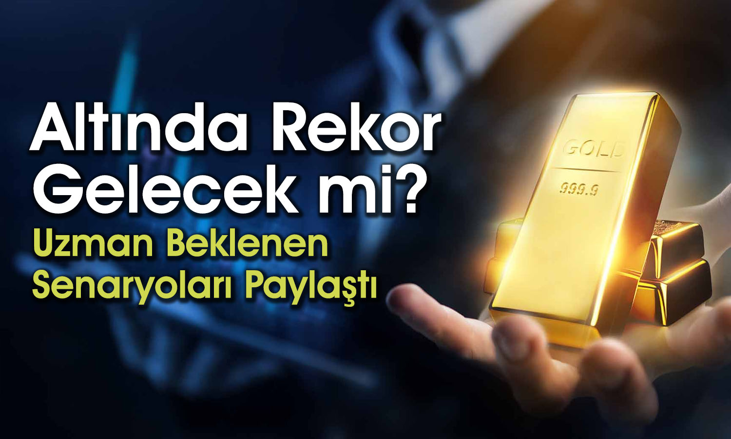 Altında Yeni Zirve için Tarih Verildi: Piyasalar FED’i Bekliyor