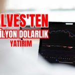 ALVES’ten 2 Milyon Dolarlık Dev Yatırım Hamlesi