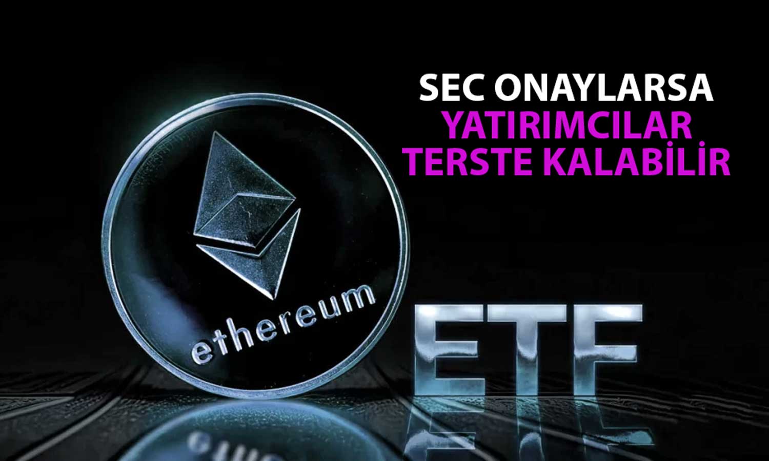 Analist Ethereum ETF’lerinin Onaylanma İhtimalini Değerlendirdi