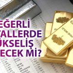 Analistler Altın, Gümüş ve Platin için Yolun Uzun Olduğunu Düşünüyor