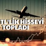 Aracı Kurum Havacılık Hissesinden Milyarlık Alım Yaptı