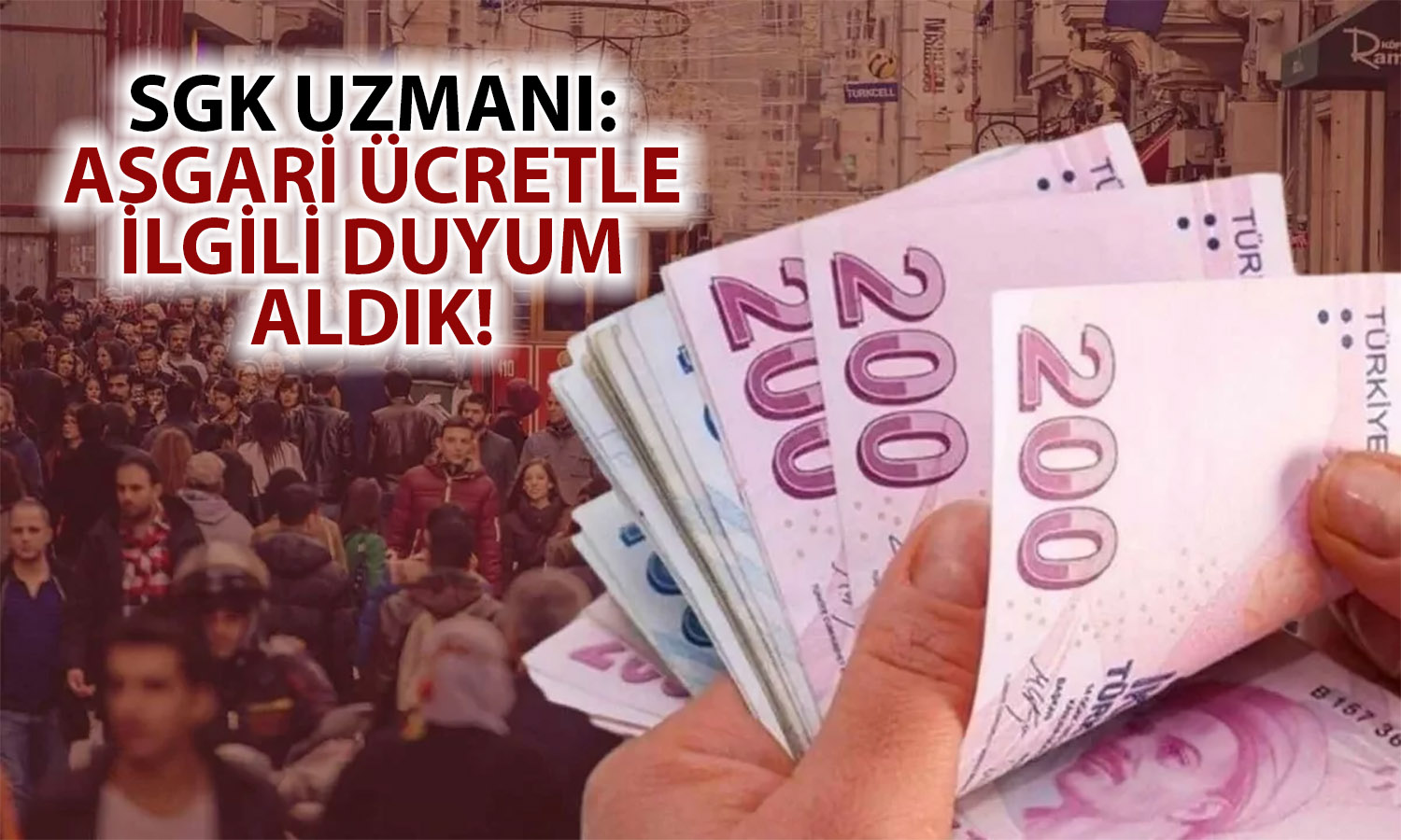 Asgari Ücrete Ara Zam mı Geliyor? SGK Uzmanından Duyum Açıklaması