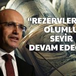 Bakan Şimşek Paylaştı: TCMB’nin Döviz Pozisyonu İyileşiyor!