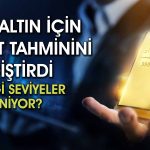 Bankacılık Devinden Altın için Yeni Tahmin: Gözler ABD’de