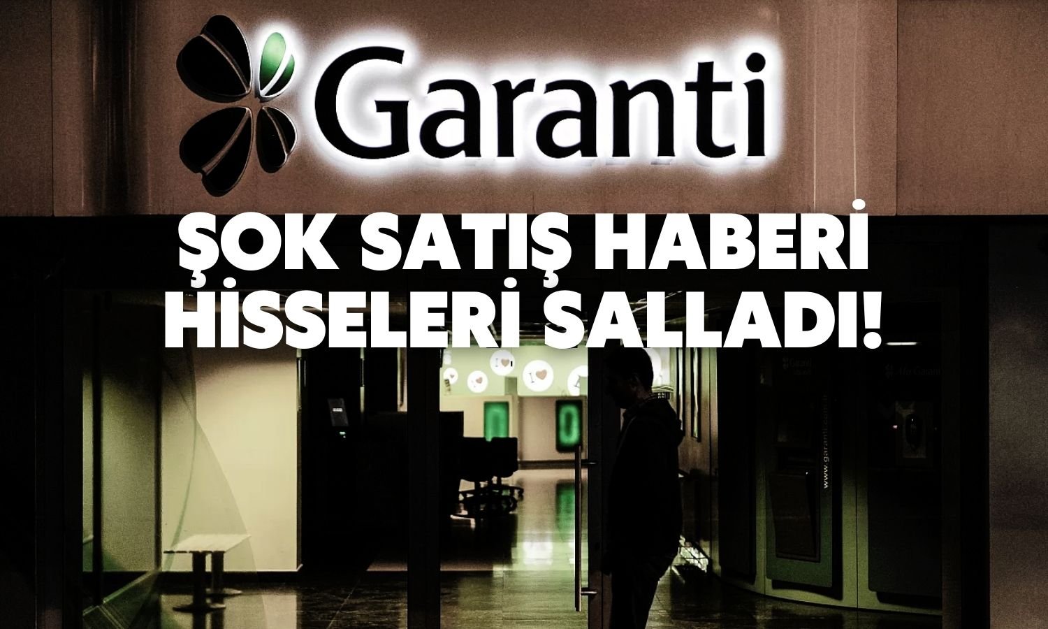 Bankadan Açıklama Geldi: Garanti BBVA’da Hisseler Satılacak mı?