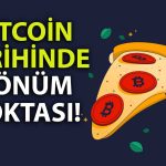 Bitcoin’de Tarihi Gün: Dünyanın En Pahalı Pizzası Satılmıştı!