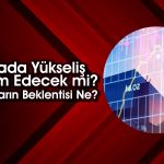 Borsada 13 Bin Puan Görülecek mi? Hangi Hikayeler Bekleniyor?