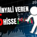 Borsada Teknik Analize göre Kazandıracak 5 Hisse