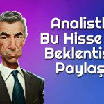 Bu Hisse 21 TL’ye Çıkabilir! Güçlü Bilanço Destekliyor