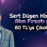 Bu Hisse 36 TL’den 80 TL’ye Çıkabilir: Rapor Geldi