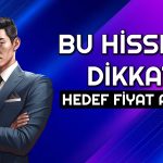Bu Hisse 360 TL’ye Çıkabilir: Bilanço Destekliyor