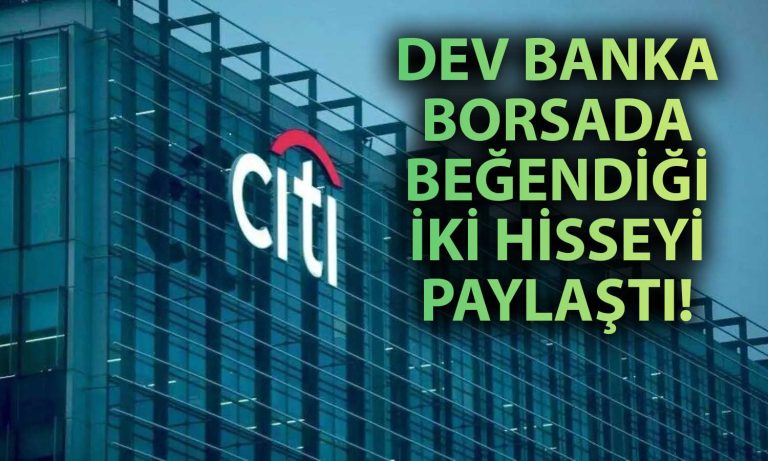 Citi’den Türkiye Yorumu: Yatırımcıların Türk Varlıklara İlgisi Artıyor