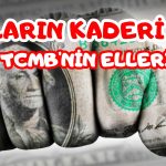 Doların Seyri TCMB Raporuna Bağlı! Gözler Enflasyon Hedefinde