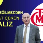 Eğilmez’den TCMB’nin Rekor Zararına İlişkin Dikkat Çeken Analiz