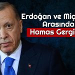 Erdoğan ve Miçotakis Hamas Konusunda Ters Düştü