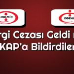 EREGL ve ISDMR Açıklık Getirdi: 7 Milyar TL’lik Ceza Doğru mu?
