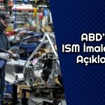 FED’in Gözlemlediği Bir Veri Daha: İmalat PMI Açıklandı