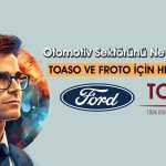 FROTO ve TOASO için Getiri Potansiyeli Açıklandı