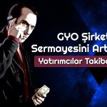 GYO Şirketinden Bedelsiz Kararı: 200 Lot 610’a Çıkacak