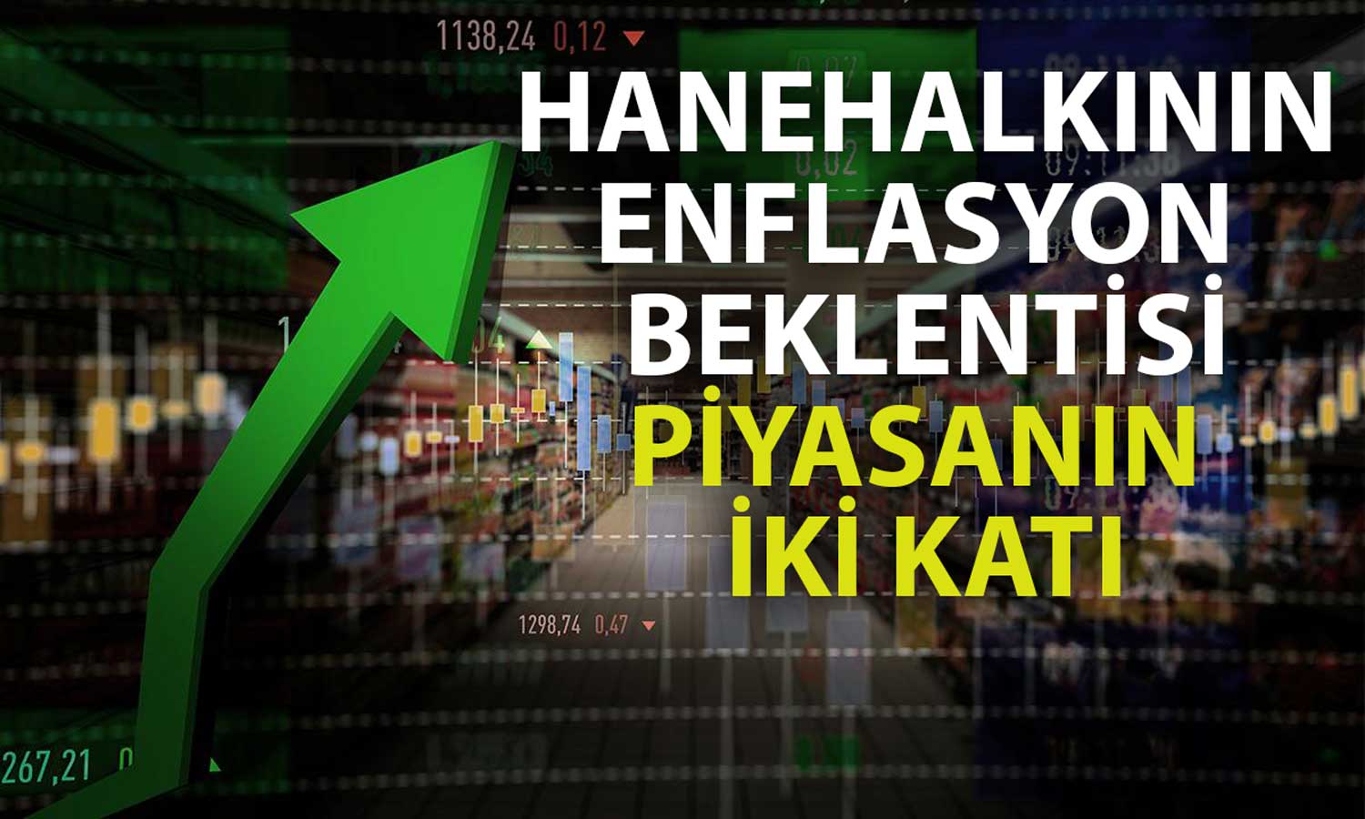 Hanehalkı Enflasyon Beklentisi Mayıs’ta Üç Hanenin Üzerinde!