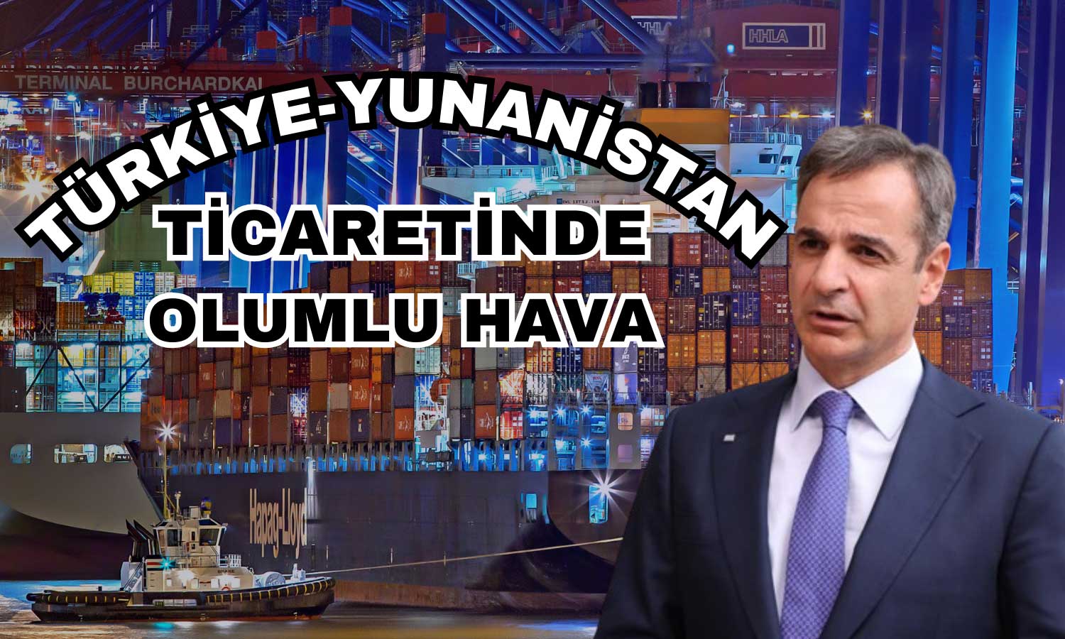 İş Birliği Rüzgarları Esiyor! Miçotakis Türkiye’ye Geliyor