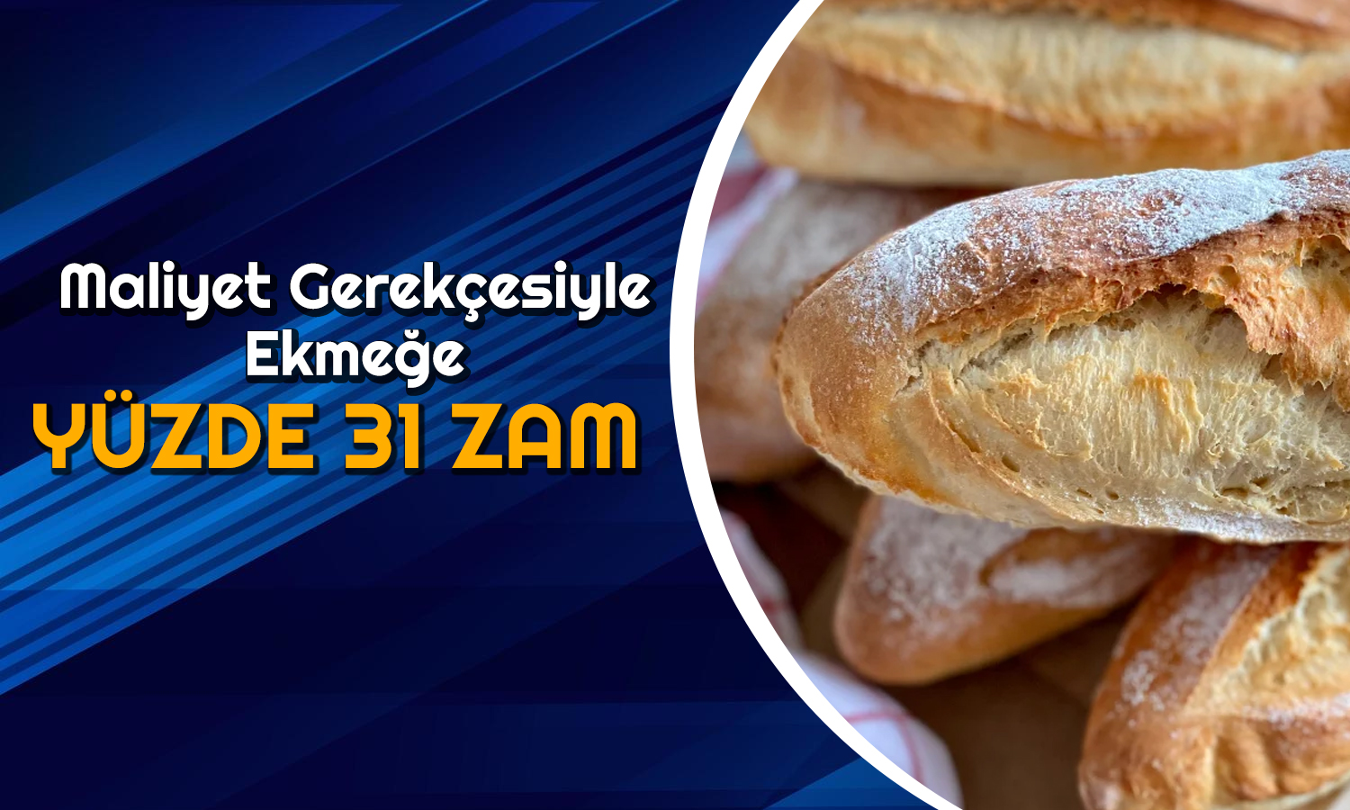 İstanbul’a Kötü Haber: Ekmeğe Büyük Zam