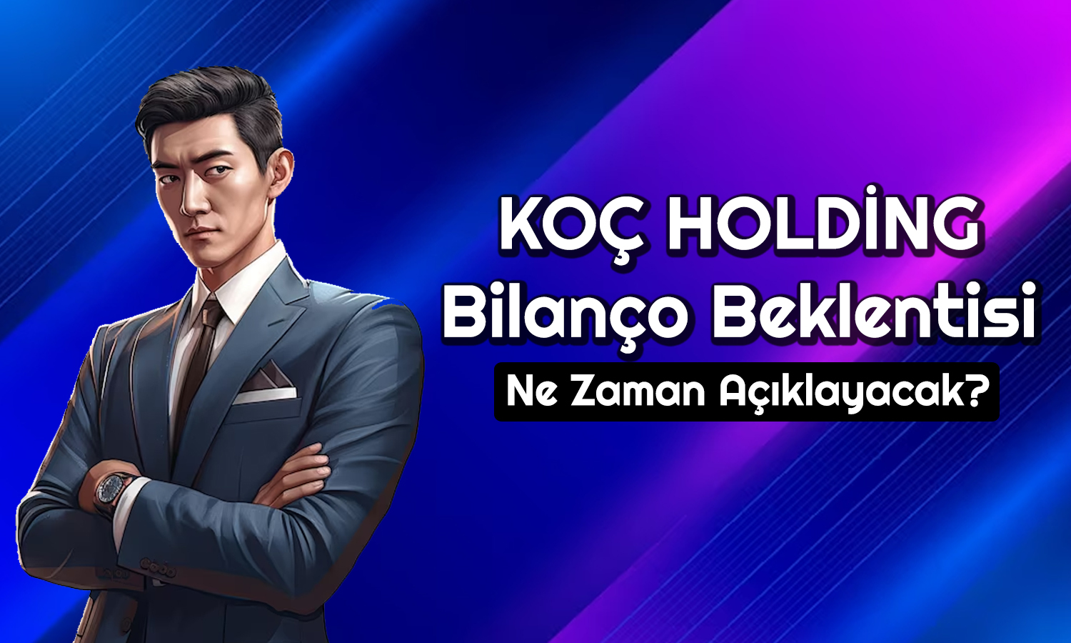 Koç Holding 1Ç24 Bilanço Tahmini: Hissede Hedef Ne?