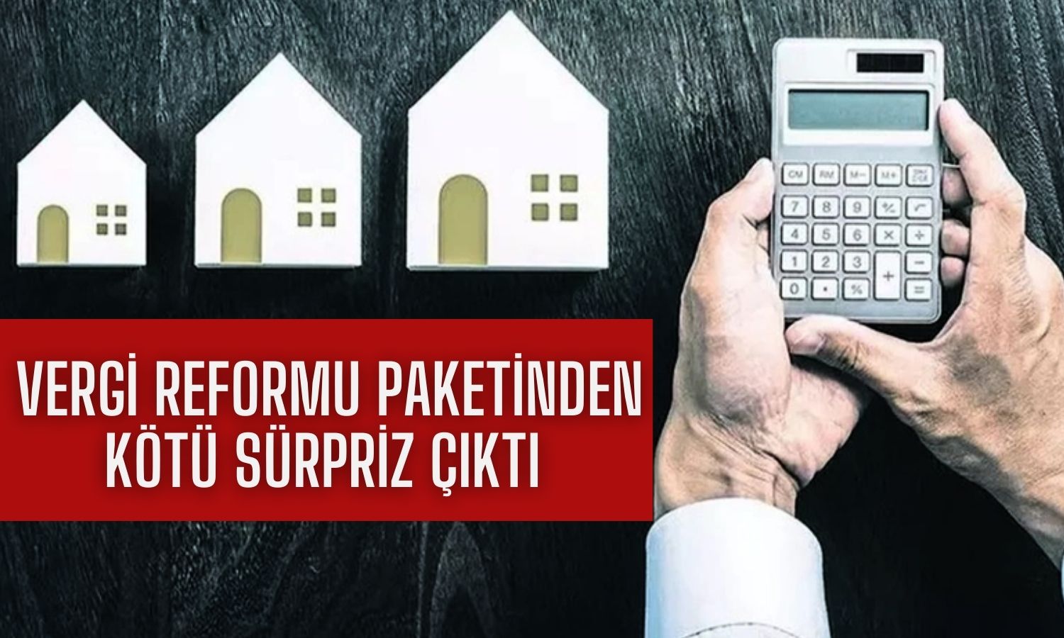 Köy Evi ve Yazlığı Olanlar Katlamalı Vergiden Nasibini Alabilir