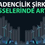 Madencilik Devinin Hisseleri Endeks Duyurusu Sonrası Yüzde 18 Arttı!