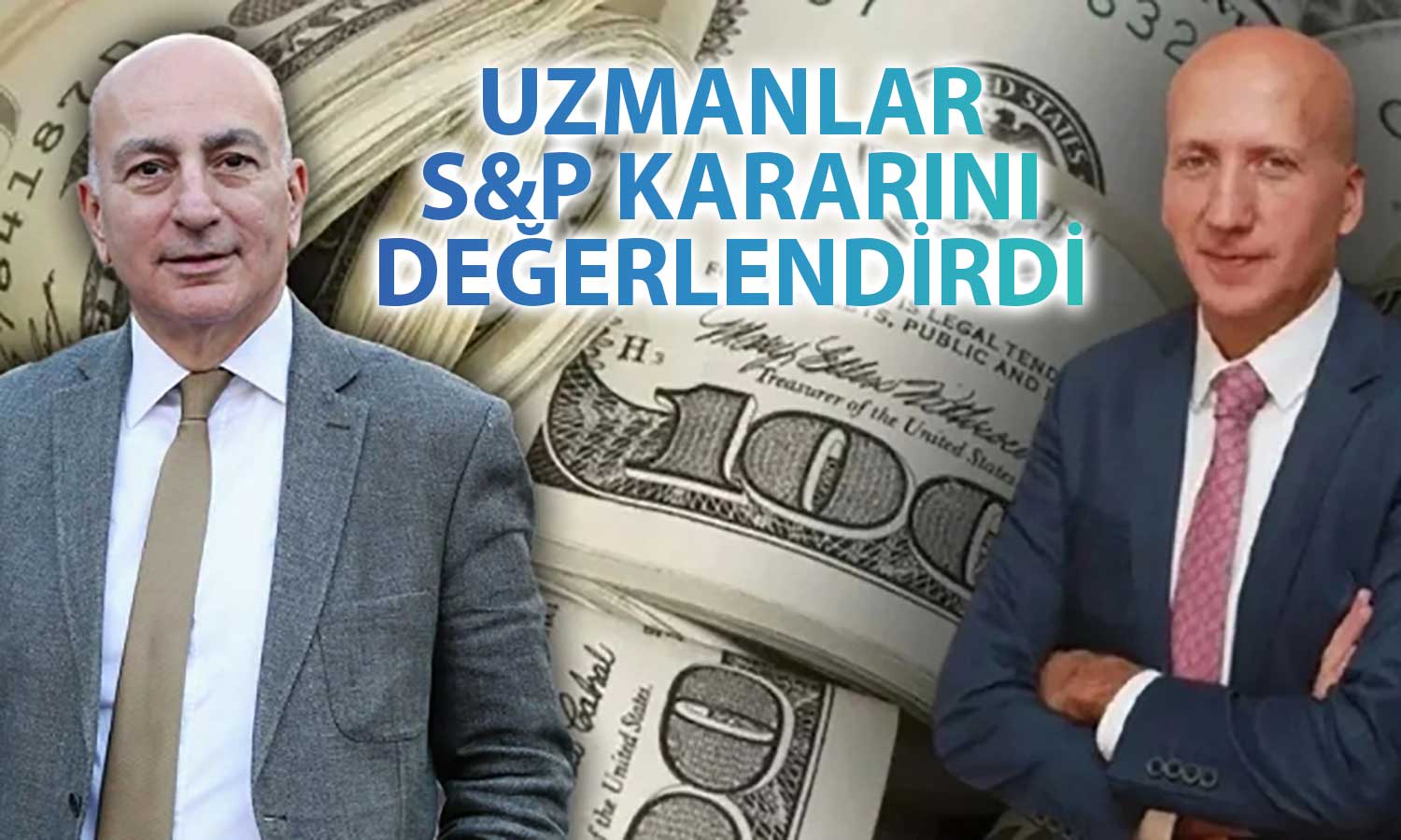 Mahfi Eğilmez ve Hakan Kara S&P’nin Türkiye Raporunu Değerlendirdi