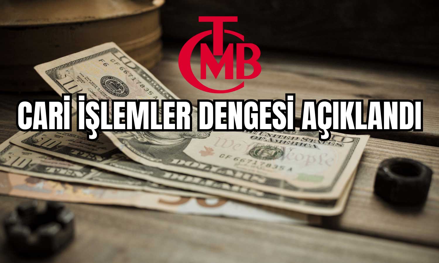 TCMB Açıkladı: Cari Açık 8 Ayın Zirvesinde