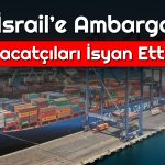 Reuters: Türk İhracatçılar İsrail ile Ticaret Yapmak İstiyor