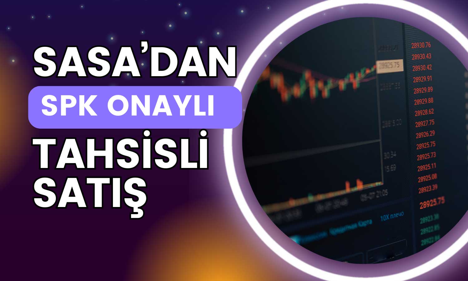 SASA’dan 49,40 TL’lik Tahsisli Pay Satışı Hamlesi