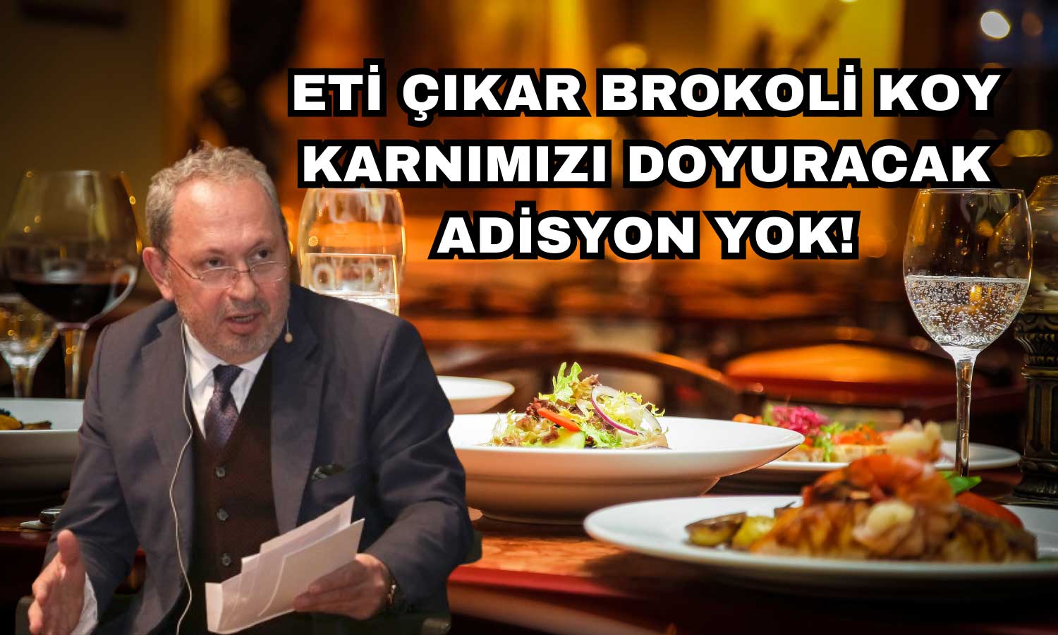 Şeref Oğuz: Karnımızı Doyuracak Fiyatlar Adisyonda Değil!