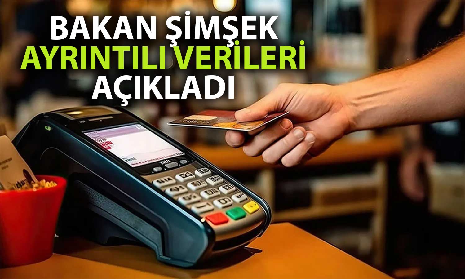 Şimşek Açıkladı: POS Denetimlerinde 5 Milyar TL Beyan Edildi