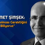 Şimşek: Yabancı Sermaye Girişleri Beklentimizden Yüksek