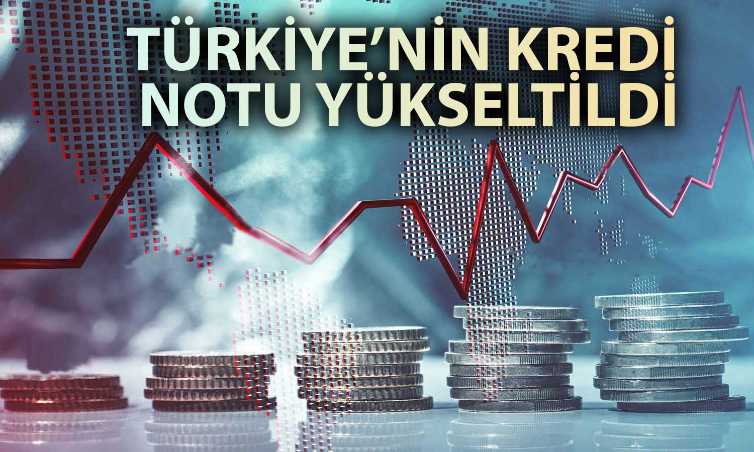 S&P’den Beklenen Türkiye Raporu Geldi: Kredi Notu Yükseltildi