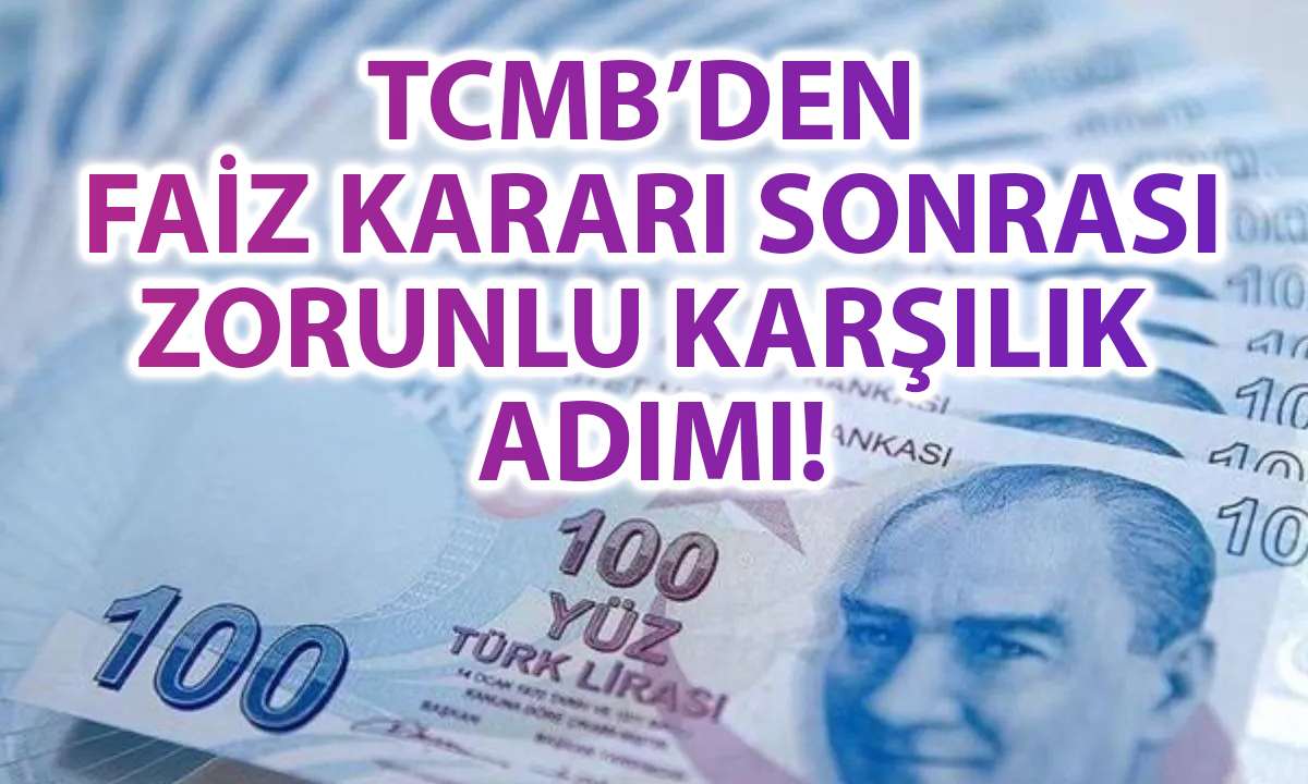 TCMB’den TL’yi Destekleyici Adım: Zorunlu Karşılık Kararı