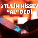 Tekstil Şirketinin Hisseleri için ‘AL’ Tavsiyesi Geldi