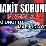 Ticarette Nakit Sorunu Firmaları ‘Mal Kırma’ Yöntemine İtiyor
