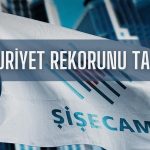 Yabancıdan Yoğun Talep! Şişecam Milyar Dolarlık Tahvil İhracı Yaptı