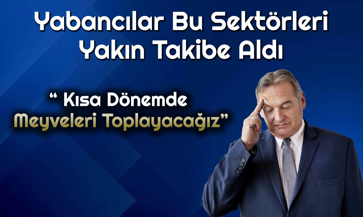 Borsada Yabancıların Radarına Giren Sektörler Ne?