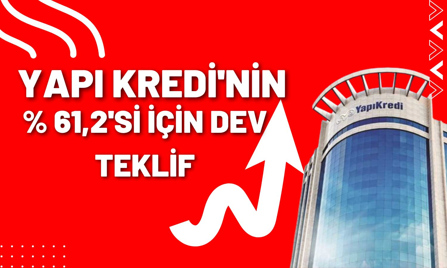 Yapı Kredi’nin Çoğunluk Hisseleri 8 Milyar Dolara Satılacak mı?