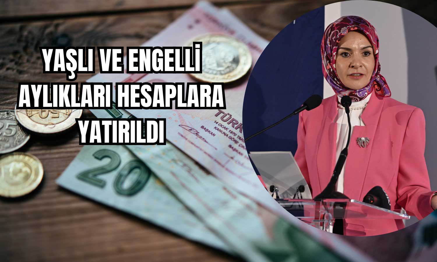 Yaşlı ve Engelli Aylıkları Hak Sahiplerine Ulaştı