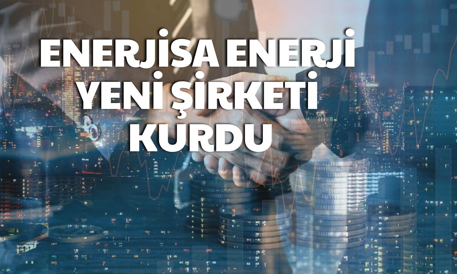 Yeni Şirket Kuruluşu Hisseleri Yukarı Taşıdı