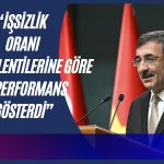 Yılmaz’dan İşgücü Yorumu: Ekonomimiz İstihdam Üretmeye Devam Ediyor