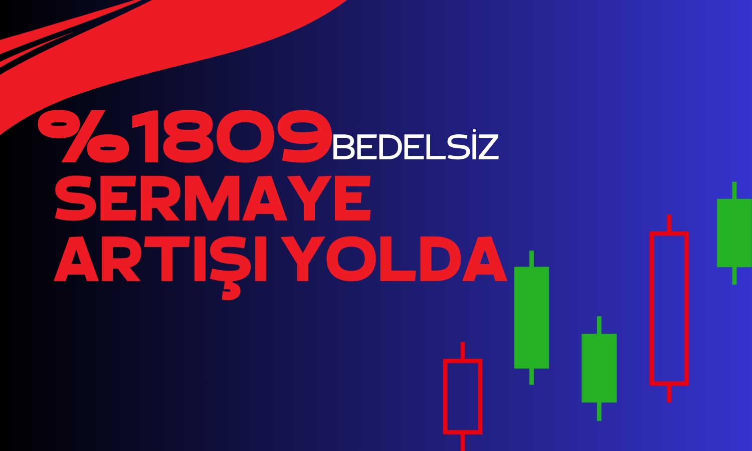 Yüzde 1809’luk Bedelsiz Artırımı Yolda! SPK’ya Başvuruldu